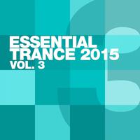 Essential Trance 2015, Vol. 3