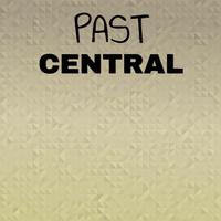 Past Central