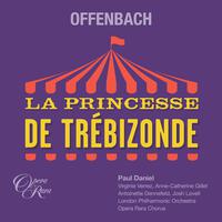 Offenbach: La Princesse de Trébizonde