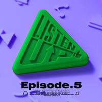 Listen-Up(리슨업) EP.5