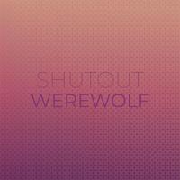 Shutout Werewolf