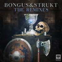 Bongus & STRUKT (The Remixes)