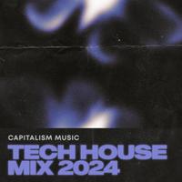 Capitalism Music Tech House Mix 2024