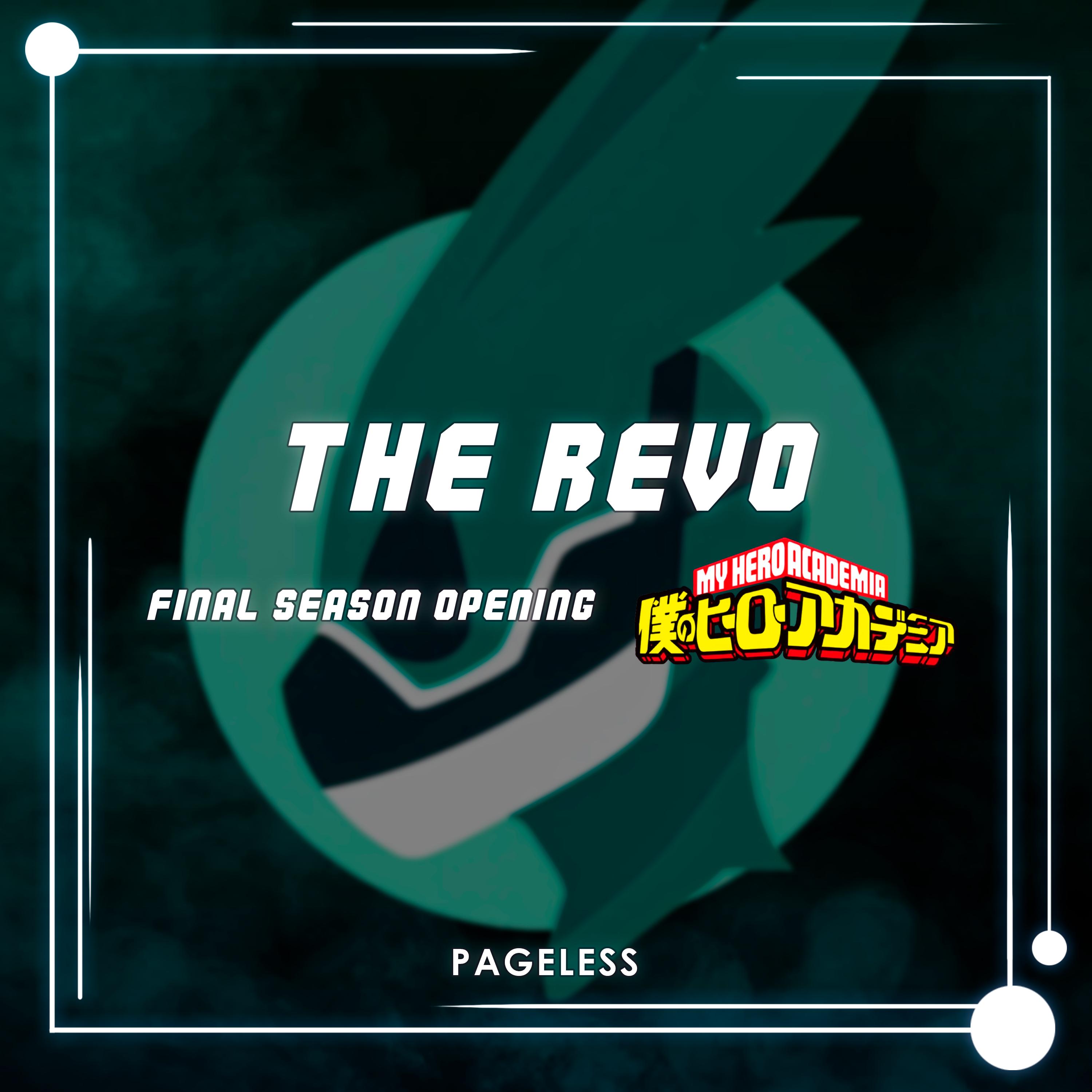 The Revo (Final Season Opening from "My Hero Academia")