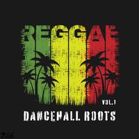 Reggae Dancehall Roots, Vol. 1