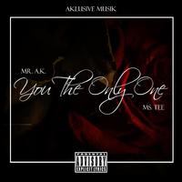 You The Only One (feat. Ms. Tee)