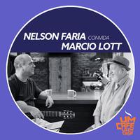 Nelson Faria Convida Marcio Lott. Um Café Lá Em Casa