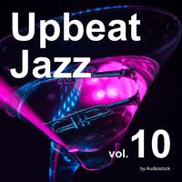 Upbeat Jazz, Vol. 10 -Instrumental BGM- by Audiostock