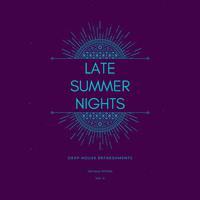 Late Summer Nights (Deep-House Refreshments), Vol. 4