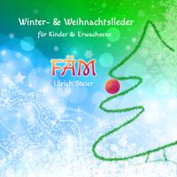 Fäm (Winter- & Weihnachtslieder für Kinder und Erwachsene)