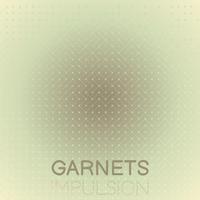 Garnets Impulsion