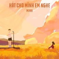 Hát Cho Mình Em Nghe (Beat)