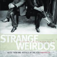 Strange Weirdos: Music From And Inspired By The Film Knocked Up