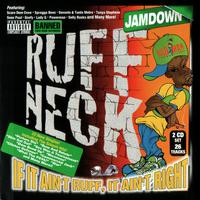 Ruff Neck - If It Ain't Ruff It Ain't Right