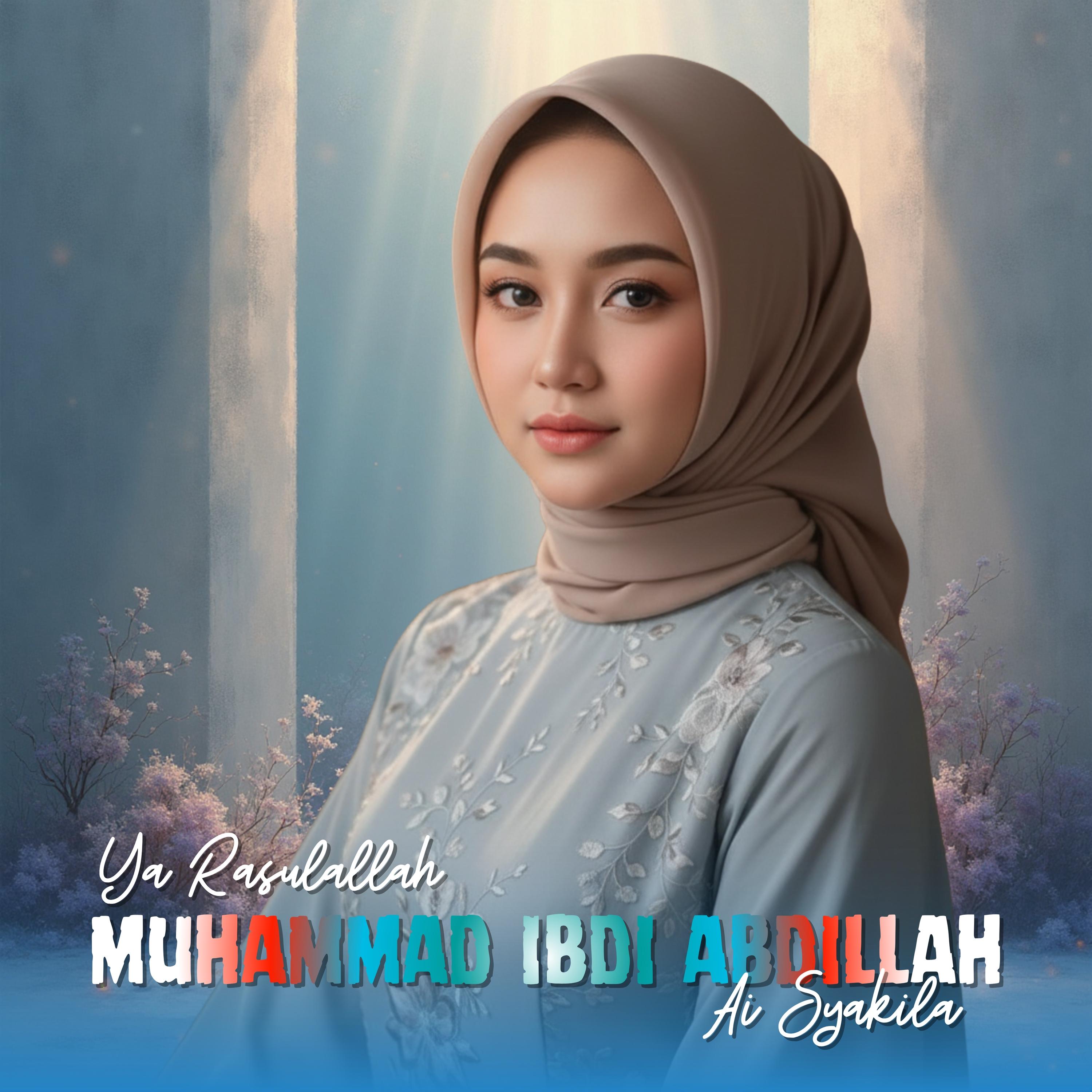 Muhammad Ibdi Abdillah (Ya Rasulallah)
