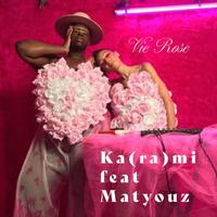 Vie Rose (feat. Matyouz)