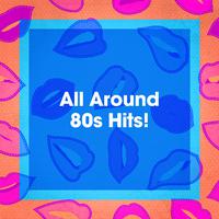 All Around 80s Hits!