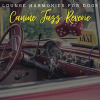 Canine Jazz Reverie: Lounge Harmonies for Dogs