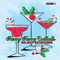 Holiday Gatherings: Merry Merry Cocktails, Vol. 1