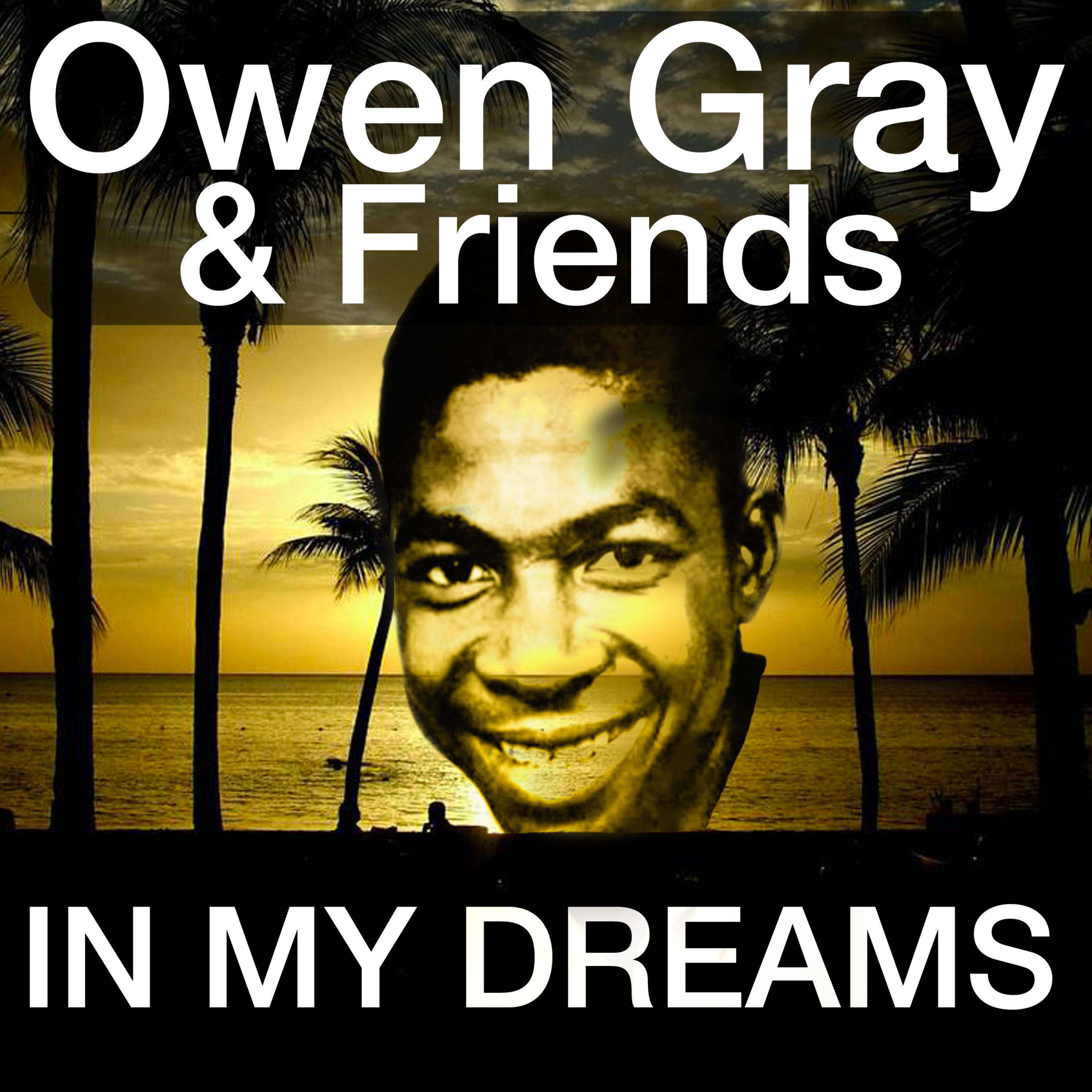 歌手:owen gray 所属专辑:in my dreams 播放 收藏 分享 下载 评论