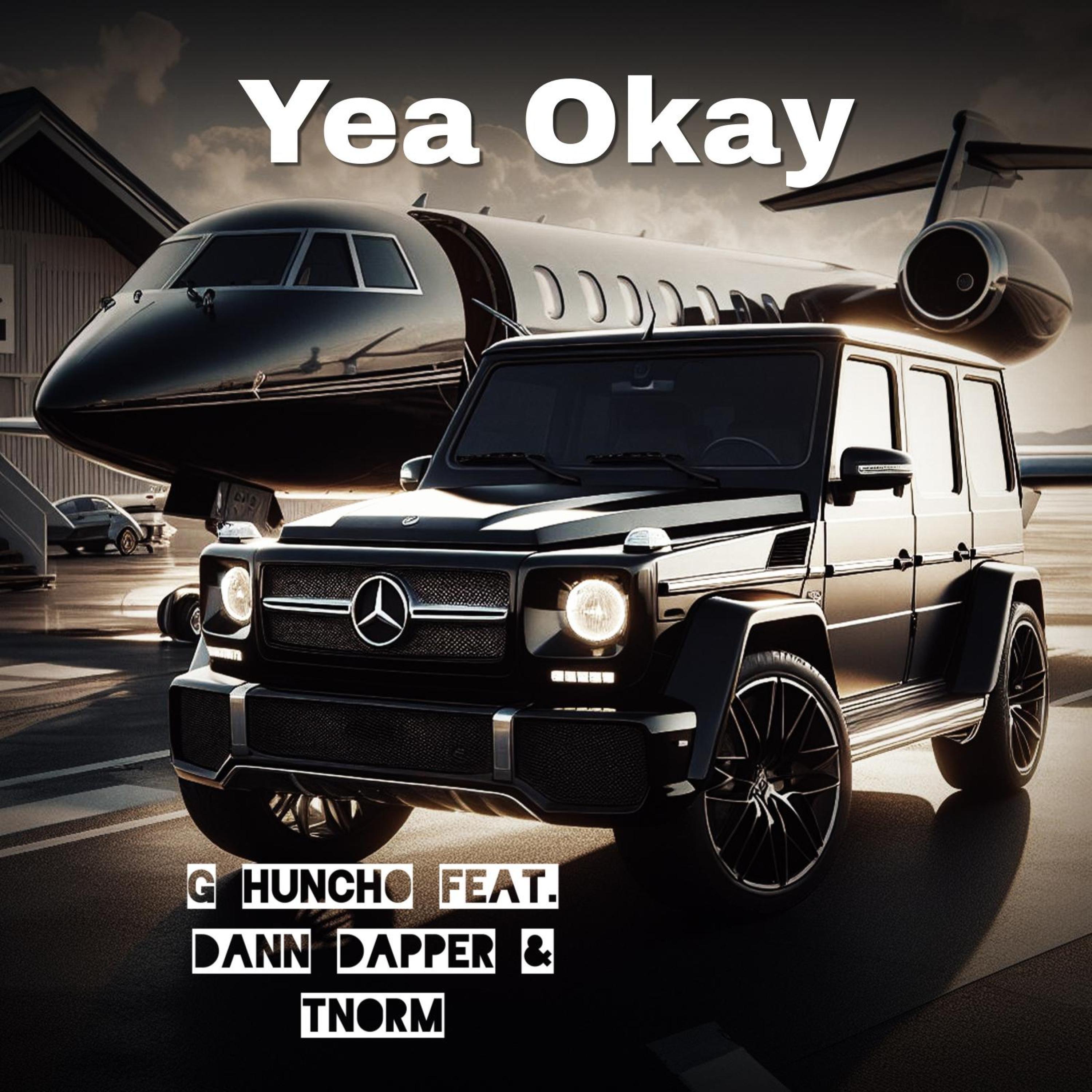 Yea Okay (feat. Dann Dapper & TNorm)