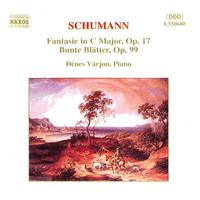 SCHUMANN, R.: Fantasie Op. 17 / Bunte Blatter Op. 99