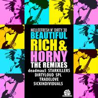 Beautiful, Rich & Horny The Remixes