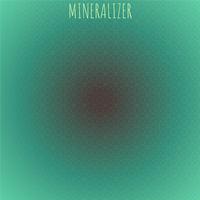 Mineralizer