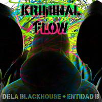 Kriminal Flow (feat. Dela BlackHouse)