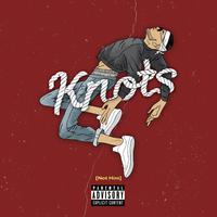 Knots (Not Him)