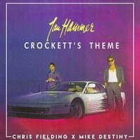 Crockett's Theme (Chris Fielding & Mike Destiny Bootleg)