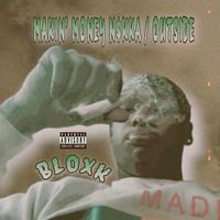 Makin' Money Nikka / OutSide