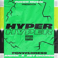 Hyper (feat. Ander & Rey Chango)