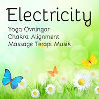 Electricity - Yoga Övningar Chakra Alignment Massage Terapi Musik med Lounge Chill Avslappnande Ljud