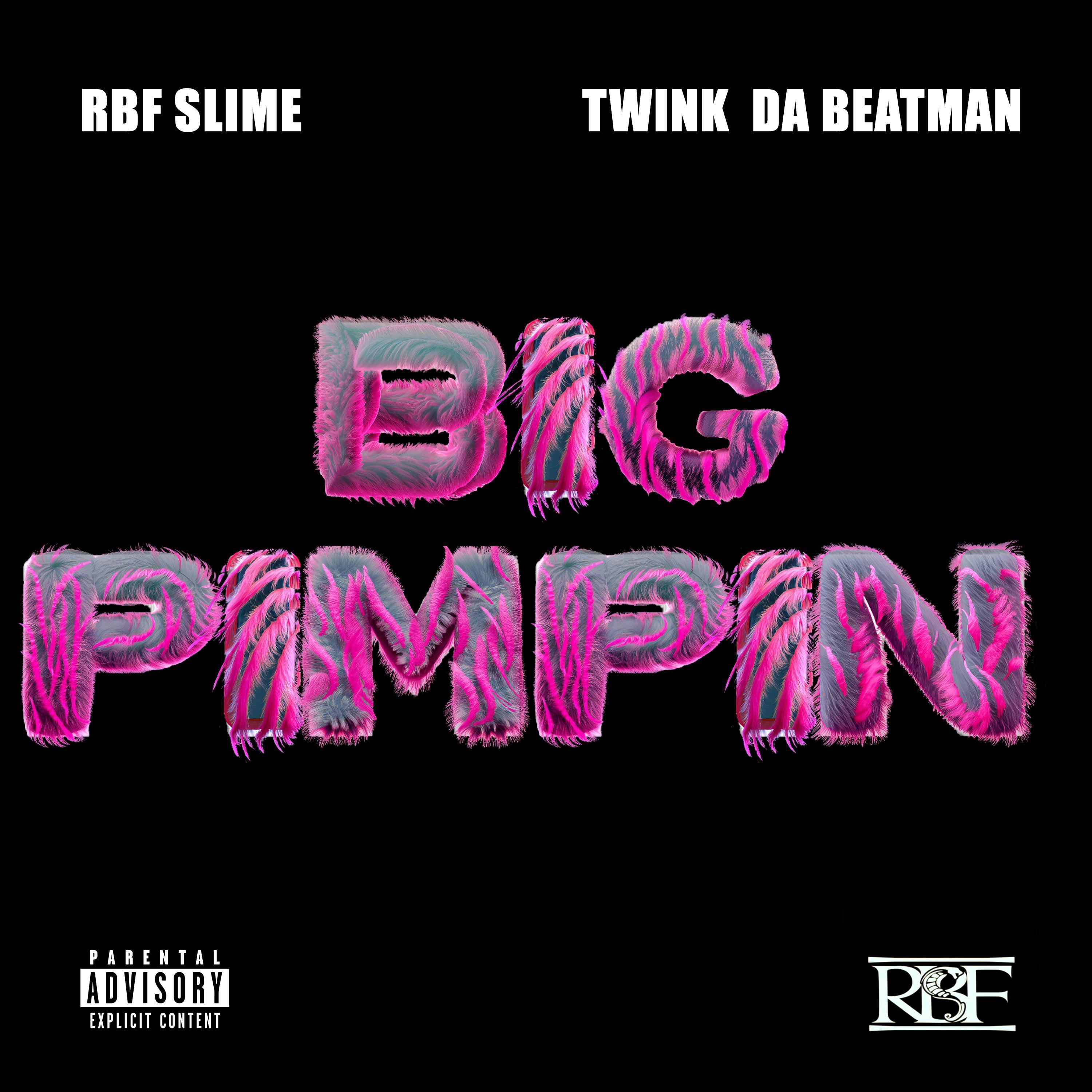 Big Pimpin (feat. RBF Slime & Twinkdabeatman)