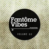 Fantome Vibes 02