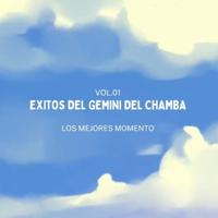 Exitos del Gemini del Chamba Vol.01