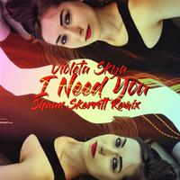 I Need You (Shaun Skerritt Remix)