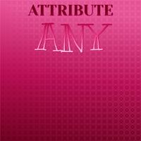 Attribute Any