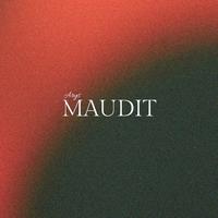 Maudit (feat. mtl exclusive)