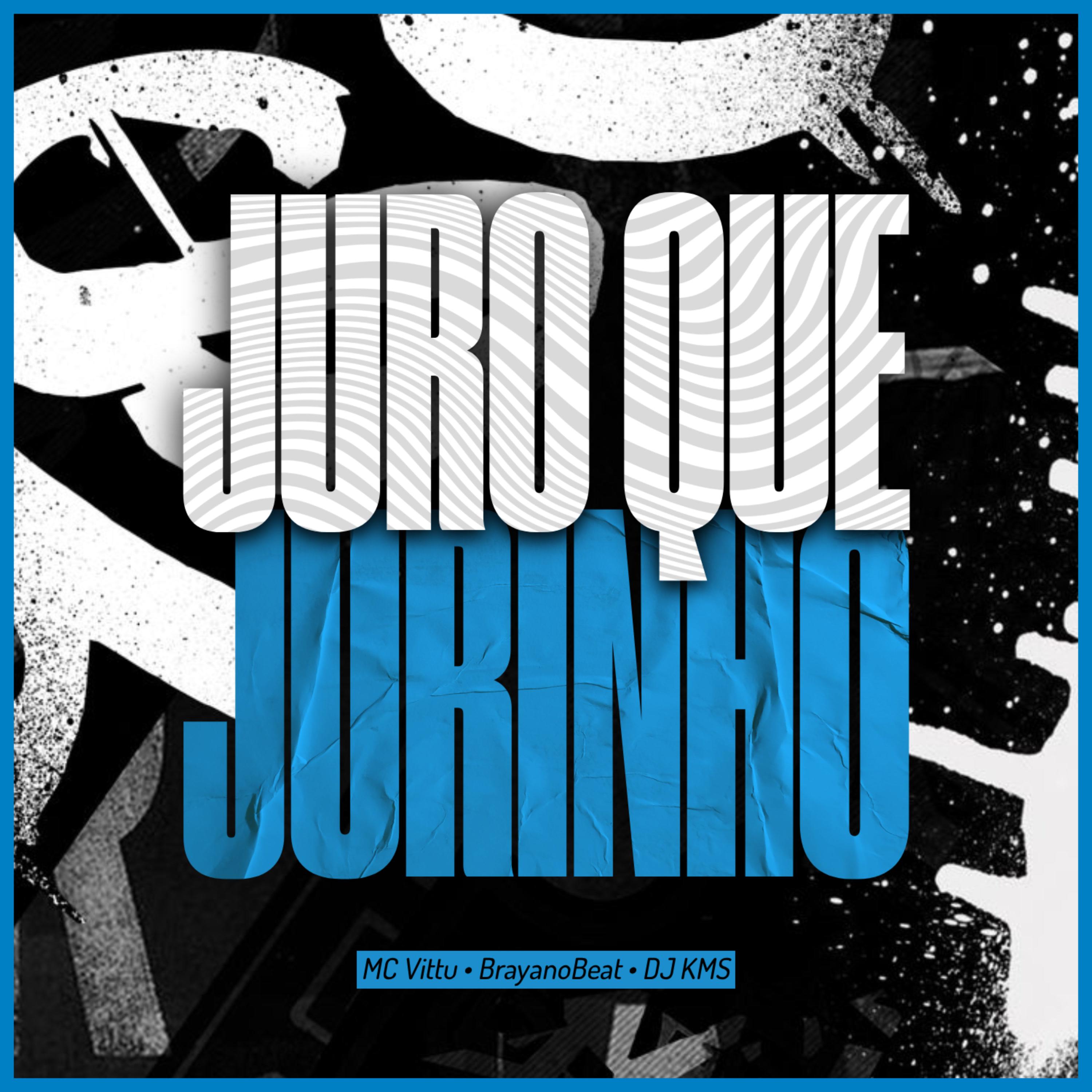JURO QUE JURINHO