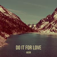 Do It for Love