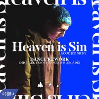 Heaven Is Sin (Dance Rework)