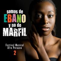 Somos de Ébano y No de Marfíl (Festival Musical Afro Peruano), Vol. 2