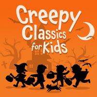 Creepy Classics For Kids