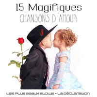 15 Magifiques Chansons D'amour