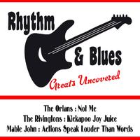 Rhythm and Blues Greats Uncovered