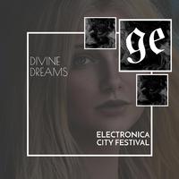 Divine Dreams: Electronica City Festival