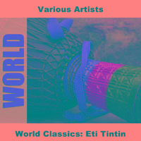 World Classics: Eti Tintin