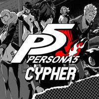 Persona 5 Cypher (feat. SailorUrLove, Presfull, YaBoiKaos, Hypotoria, Nina Hope, TyWeZee & Kawaii Mogo)